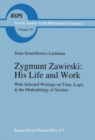 Image for Zygmunt Zawirski: His Life and Work: with Selected Writings on Time, Logic and the Methodology of Science