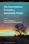 Image for The Environment: towards a sustainable future