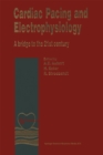 Image for Cardiac Pacing and Electrophysiology: A bridge to the 21st century