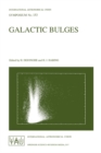 Image for Galactic Bulges: Proceedings of the 153th Symposium of the International Astronomical Union, Held in Ghent, Belgium, August 17-22, 1992