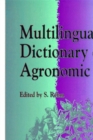 Image for Multilingual dictionary of agronomic plants