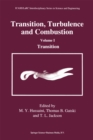Image for Transition, Turbulence and Combustion: Volume I: Transition