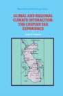 Image for Global and regional climate interaction: the Caspian Sea experience