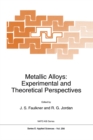 Image for Metallic alloys: experimental and theoretical perspectives