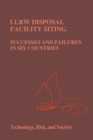 Image for LLRW Disposal Facility Siting: Successes and Failures in Six Countries : v.8