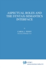 Image for Aspectual Roles and the Syntax-Semantics Interface