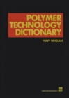 Image for Polymer technology dictionary