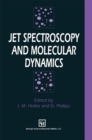 Image for Jet Spectroscopy and Molecular Dynamics