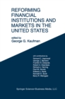 Image for Reforming financial institutions and markets in the United States: towards rebuilding a safe and more efficient system