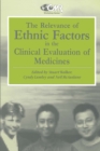 Image for The relevance of ethnic factors in the clinical evaluation of medicines: proceedings of a workshop held at the Medical Society of London, UK, 7th and 8th July, 1993