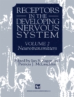 Image for Receptors in the Developing Nervous System: Volume 2 Neurotransmitters