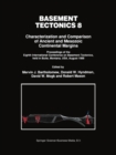 Image for Basement tectonics 8: characterization and comparison of ancient and Mesozoic continental margins : proceedings of the Eighth International Conference on Basement Tectonics, Butte, Montana, USA, August 8-12, 1988