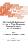 Image for Stochastic Hydrology and its Use in Water Resources Systems Simulation and Optimization