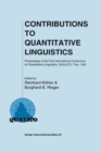 Image for Contributions to Quantitative Linguistics: Proceedings of the First International Conference on Quantitative Linguistics, QUALICO, Trier, 1991