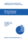 Image for Biotechnology in Agriculture: Proceedings of the First Asia-Pacific Conference on Agricultural Biotechnology, Beijing, China, 20-24 August 1992