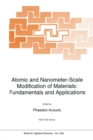 Image for Atomic and nanometer-scale modification of materials: fundamentals and applications