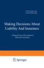 Image for Making Decisions About Liability And Insurance: A Special Issue of the Journal of Risk and Uncertainty