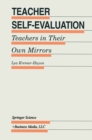 Image for Teacher self-evaluation: teachers in their own mirror