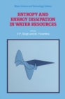 Image for Entropy and Energy Dissipation in Water Resources : v. 9
