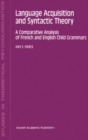 Image for Language acquisition and syntactic theory: a comparative analysis of French and English child grammars