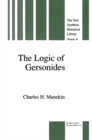 Image for Logic of Gersonides: A Translation of Sefer ha-Heqqesh ha-Yashar (The Book of the Correct Syllogism) of Rabbi Levi ben Gershom with Introduction, Commentary, and Analytical Glossary