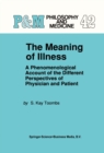 Image for Meaning of Illness: A Phenomenological Account of the Different Perspectives of Physician and Patient