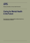 Image for Caring for Mental Health in the Future: Future Scenarios on Mental Health and Mental Health Care in the Netherlands 1990-2010