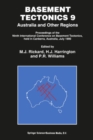 Image for Basement Tectonics 9: Australia and Other Regions Proceedings of the Ninth International Conference on Basement Tectonics, held in Canberra, Australia, July 1990
