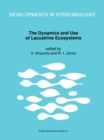 Image for Dynamics and Use of Lacustrine Ecosystems: Proceedings of the 40-Year Jubilee Symposium of the Finnish Limnological Society, held in Helsinki, Finland, 6-10 August 1990