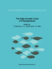 Image for The daily growth cycle of phytoplankton: proceedings of the Fifth International Workshop of the Group for Aquatic Primary Productivity (GAP), held at Breukelen, The Netherlands, 20-28 April 1990