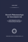 Image for Husserls Phanomenologie Der Intersubjektivitat: Und ihre Bedeutung fur eine Theorie intersubjektiver Objektivitat und die Konzeption einer phanomenologischen Philosophie