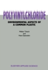 Image for Polyvinylchloride: Environmental Aspects of a Common Plastic