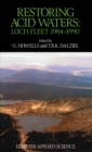 Image for Restoring Acid Waters: Loch Fleet 1984-1990: Loch Fleet 1984-1990