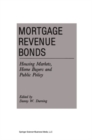 Image for Mortgage Revenue Bonds: Housing Markets, Home Buyers and Public Policy
