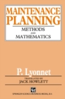 Image for Maintenance Planning: Methods and Mathematics