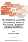 Image for The changing university: how increased demand for scientists and technology is transforming academic institutions internationally