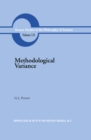 Image for Methodological Variance: Essays in Epistemological Ontology and the Methodology of Science : v. 131