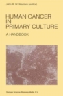 Image for Human Cancer in Primary Culture, A Handbook