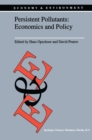 Image for Persistent Pollutants: Economics and Policy: Economics and Policy