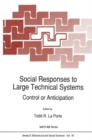 Image for Social Responses to Large Technical Systems: Control or Anticipation
