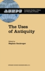 Image for Uses of Antiquity: The Scientific Revolution and the Classical Tradition