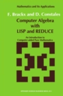 Image for Computer Algebra with LISP and REDUCE: An Introduction to Computer-aided Pure Mathematics