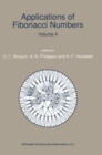 Image for Applications of Fibonacci Numbers: Volume 4 Proceedings of &#39;The Fourth International Conference on Fibonacci Numbers and Their Applications&#39;, Wake Forest University, N.C., U.S.A., July 30-August 3, 1990
