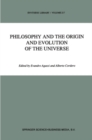 Image for Philosophy and the Origin and Evolution of the Universe