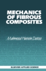 Image for Mechanics of Fibrous Composites