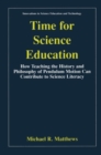 Image for Time for Science Education: How Teaching the History and Philosophy of Pendulum Motion can Contribute to Science Literacy