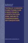Image for Totally Convex Functions for Fixed Points Computation and Infinite Dimensional Optimization