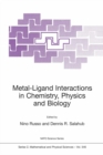Image for Metal-Ligand Interactions in Chemistry, Physics and Biology