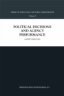 Image for Political decisions and agency performance