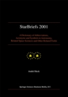 Image for StarBriefs 2001: A Dictionary of Abbreviations, Acronyms and Symbols in Astronomy, Related Space Sciences and Other Related Fields.